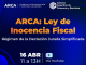 Claves de la Ley de Inocencia Fiscal: Capacitación virtual de la CAC y ARCA